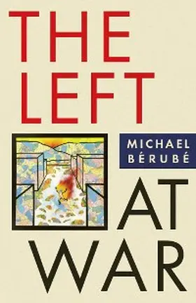 Bérubé |  The Left at War | eBook | Sack Fachmedien