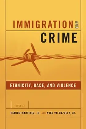 Martinez Jr. / Valenzuela |  Immigration and Crime | eBook | Sack Fachmedien