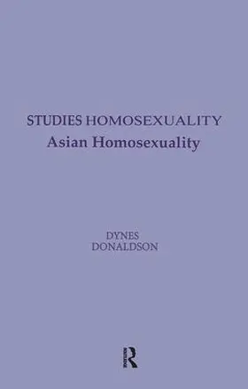 Dynes / Donaldson |  Asian Homosexuality | Buch |  Sack Fachmedien