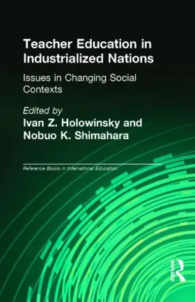 Holowinsky / Shimahara |  Teacher Education in Industrialized Nations | Buch |  Sack Fachmedien