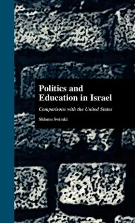 Swirski / Ginsburg |  Politics and Education in Israel | Buch |  Sack Fachmedien
