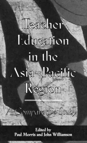 Morris / Williamson |  Teacher Education in the Asia-Pacific Region | Buch |  Sack Fachmedien