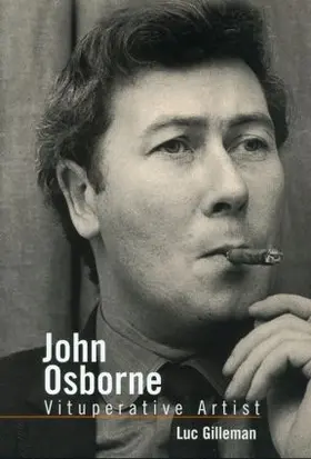 Gilleman |  John Osborne: Vituperative Artist | Buch |  Sack Fachmedien