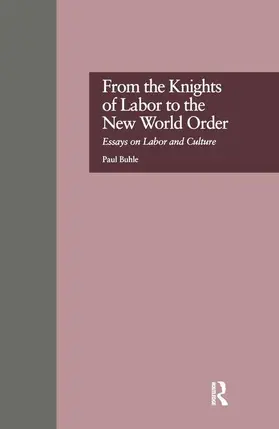 Buhle |  From the Knights of Labor to the New World Order | Buch |  Sack Fachmedien