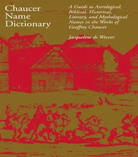 de Weever | Chaucer Name Dictionary | Buch | 978-0-8153-2302-0 | www2.sack.de