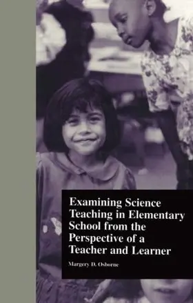 Osborne |  Examining Science Teaching in Elementary School from the Perspective of a Teacher and Learner | Buch |  Sack Fachmedien