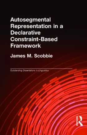 Scobbie |  Autosegmental Representation in a Declarative Constraint-Based Framework | Buch |  Sack Fachmedien