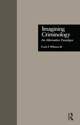 Williams 3rd |  Imagining Criminology | Buch |  Sack Fachmedien