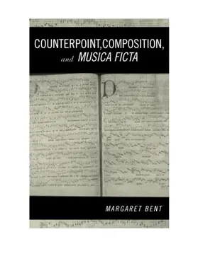 Bent |  Counterpoint, Composition and Musica Ficta | Buch |  Sack Fachmedien