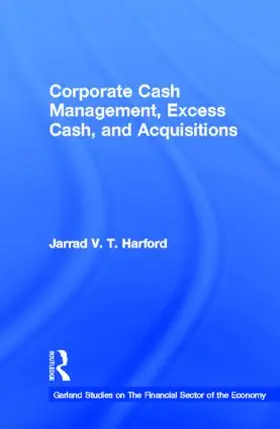 Harford |  Corporate Cash Management, Excess Cash, and Acquisitions | Buch |  Sack Fachmedien