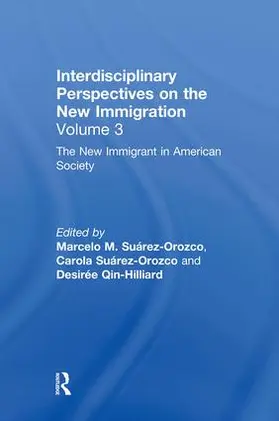 Suárez-Orozco / Suarez-Orozco / Qin-Hilliard |  The New Immigrant in American Society | Buch |  Sack Fachmedien