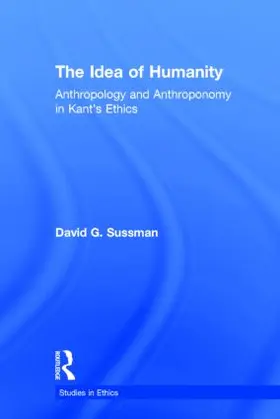 Sussman |  The Idea of Humanity | Buch |  Sack Fachmedien
