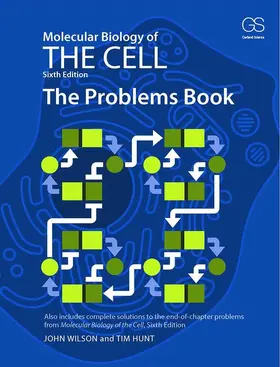 Wilson / Hunt |  Molecular Biology of the Cell 6E - The Problems Book | Buch |  Sack Fachmedien