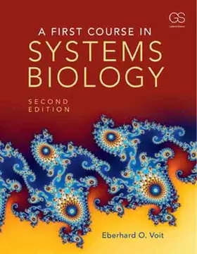 Voit | A First Course in Systems Biology | Buch | 978-0-8153-4568-8 | sack.de