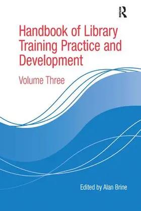 Brine |  Handbook of Library Training Practice and Development | Buch |  Sack Fachmedien