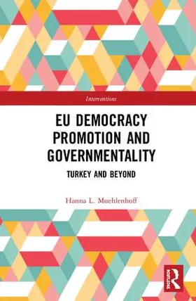 Muehlenhoff |  EU Democracy Promotion and Governmentality | Buch |  Sack Fachmedien