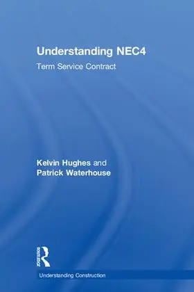 Hughes / Waterhouse |  Understanding NEC4 | Buch |  Sack Fachmedien