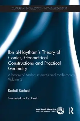 Rashed |  Ibn al-Haytham's Theory of Conics, Geometrical Constructions and Practical Geometry | Buch |  Sack Fachmedien