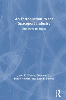 Tinoco / Yu / Howard |  An Introduction to the Spaceport Industry | Buch |  Sack Fachmedien