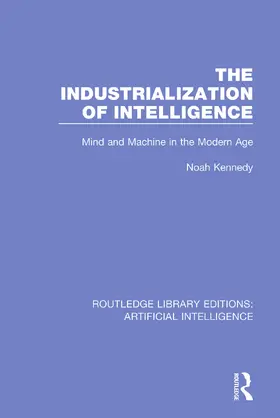 Kennedy |  The Industrialization of Intelligence | Buch |  Sack Fachmedien