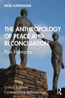 Eltringham |  The Anthropology of Peace and Reconciliation | Buch |  Sack Fachmedien