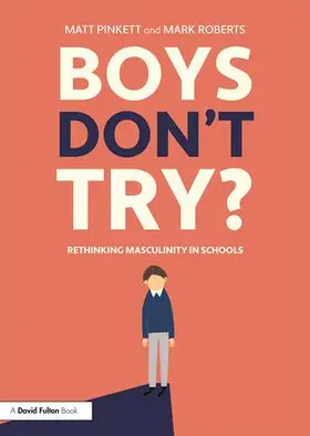 Pinkett / Roberts |  Boys Don't Try? Rethinking Masculinity in Schools | Buch |  Sack Fachmedien
