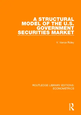 Roley |  A Structural Model of the U.S. Government Securities Market | Buch |  Sack Fachmedien