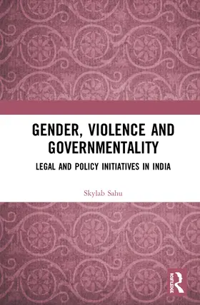 Sahu |  Gender, Violence and Governmentality | Buch |  Sack Fachmedien