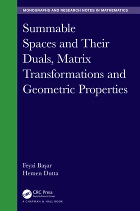 Basar / Dutta |  Summable Spaces and Their Duals, Matrix Transformations and Geometric Properties | Buch |  Sack Fachmedien