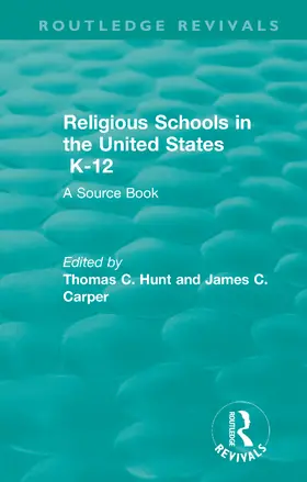 Hunt / Carper |  Religious Schools in the United States K-12 (1993) | Buch |  Sack Fachmedien