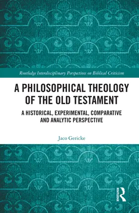 Gericke |  A Philosophical Theology of the Old Testament | Buch |  Sack Fachmedien