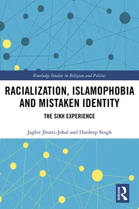 Jhutti-Johal / Singh |  Racialization, Islamophobia and Mistaken Identity | Buch |  Sack Fachmedien