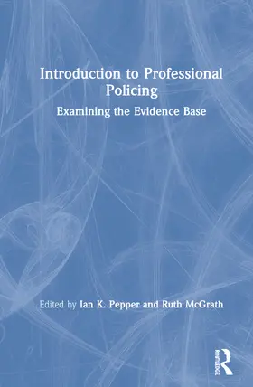 McGrath / Pepper |  Introduction to Professional Policing | Buch |  Sack Fachmedien
