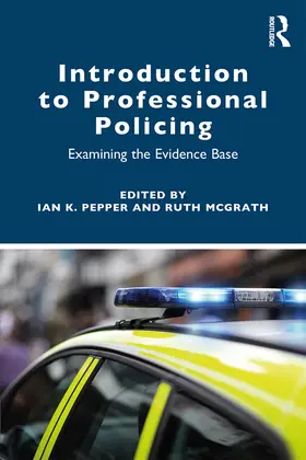 Pepper / McGrath | Introduction to Professional Policing | Buch | 978-0-8153-5381-2 | sack.de