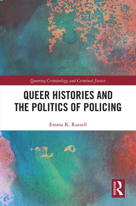 Russell |  Queer Histories and the Politics of Policing | Buch |  Sack Fachmedien