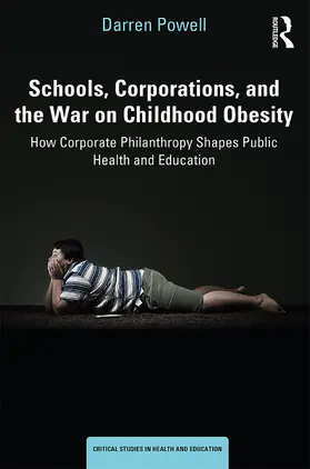 Powell |  Schools, Corporations, and the War on Childhood Obesity | Buch |  Sack Fachmedien