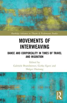 Brandstetter / Egert / Hartung |  Movements of Interweaving | Buch |  Sack Fachmedien