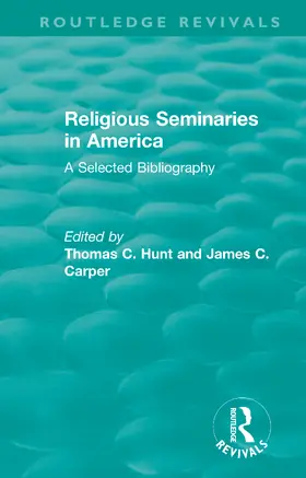Hunt / Carper |  Religious Seminaries in America (1989) | Buch |  Sack Fachmedien