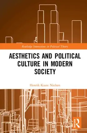 Nielsen |  Aesthetics and Political Culture in Modern Society | Buch |  Sack Fachmedien