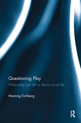 Eichberg |  Questioning Play | Buch |  Sack Fachmedien