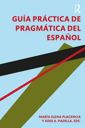 Placencia / Padilla |  Guía práctica de pragmática del español | Buch |  Sack Fachmedien