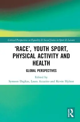 Dagkas / Azzarito / Hylton |  'Race', Youth Sport, Physical Activity and Health | Buch |  Sack Fachmedien