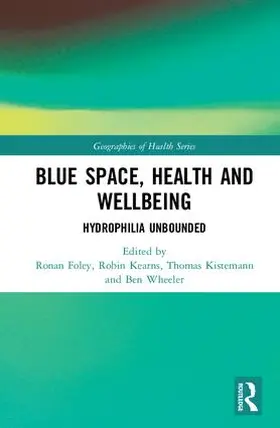 Foley / Kearns / Kistemann |  Blue Space, Health and Wellbeing | Buch |  Sack Fachmedien