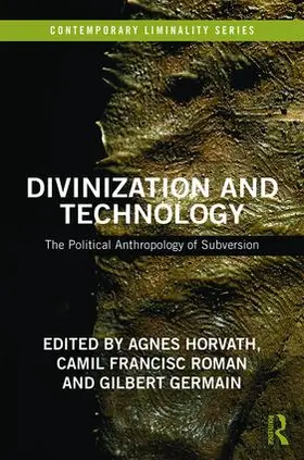 Horvath / Roman / Germain |  Divinization and Technology | Buch |  Sack Fachmedien