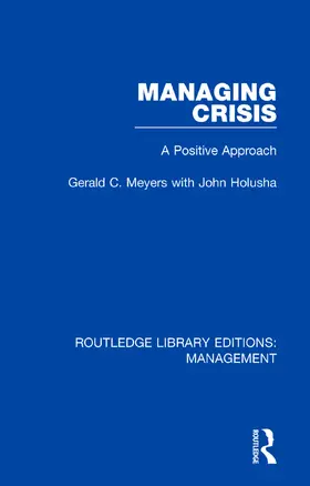 Meyers / Holusha |  Managing Crisis | Buch |  Sack Fachmedien