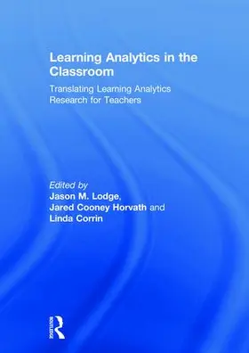 Lodge / Corrin / Horvath |  Learning Analytics in the Classroom | Buch |  Sack Fachmedien