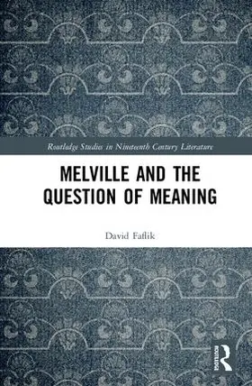 Faflik |  Melville and the Question of Meaning | Buch |  Sack Fachmedien