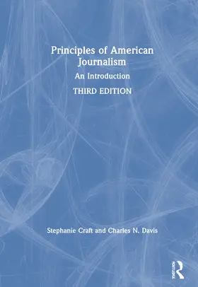 Craft / Davis | Principles of American Journalism | Buch | 978-0-8153-6467-2 | sack.de