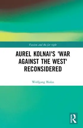 Bialas |  Aurel Kolnai's the War Against the West Reconsidered | Buch |  Sack Fachmedien