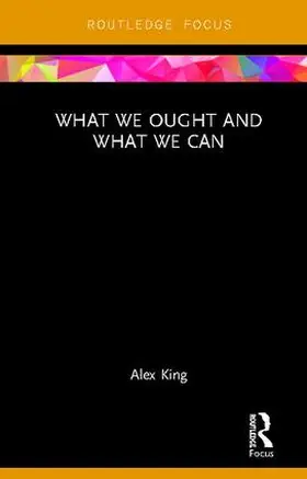 King |  What We Ought and What We Can | Buch |  Sack Fachmedien